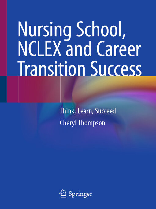 Title details for Nursing School, NCLEX and Career Transition Success by Cheryl Thompson - Available